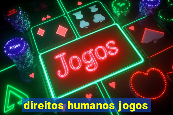 direitos humanos jogos